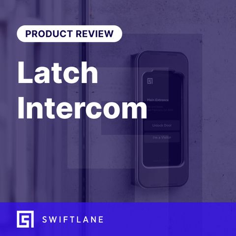Latch Intercom Review: Price, Customer Feedback, and more.
